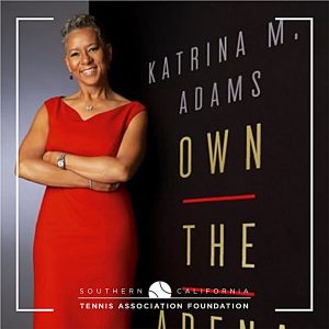 The SCTA Foundation Welcomes Former USTA CEO and Tennis Professional Katrina Adams to Speak April 24 at Carson